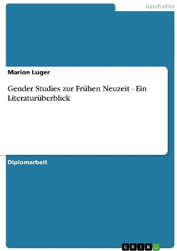 Gender Studies zur Frühen Neuzeit -  Ein Literaturüberblick