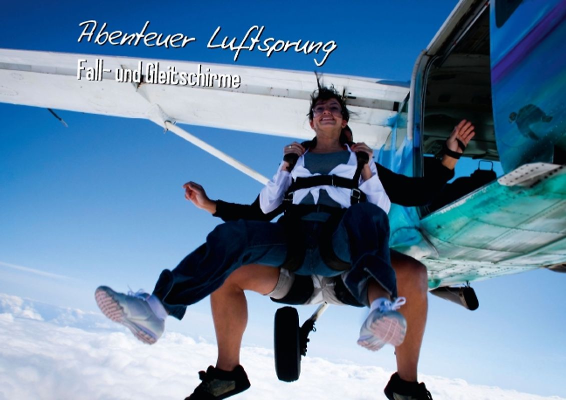 Abenteuer Luftsprung: Fall- und Gleitschirme (Posterbuch DIN A3 quer)