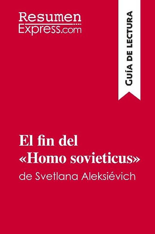 El fin del 'Homo sovieticus' de Svetlana Aleksiévich (Guía de lectura)
