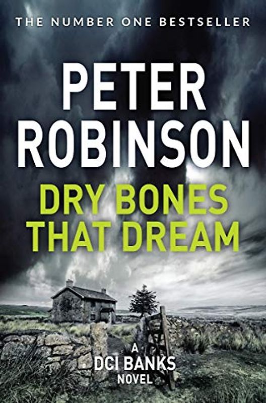 Dry Bones That Dream: The 7th novel in the number one bestselling Inspector Alan Banks crime series (The Inspector Banks series, 7, Band 7)