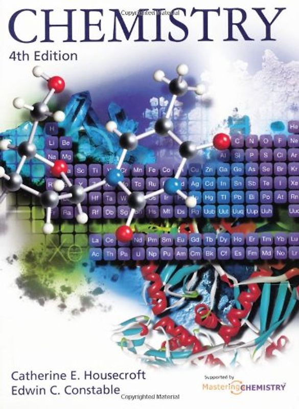 Chemistry: An Introduction to Organic, Inorganic and Physical Chemistry - Catherine E. Housecroft