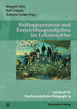 Reifungsprozesse und Entwicklungsaufgaben im Lebenszyklus