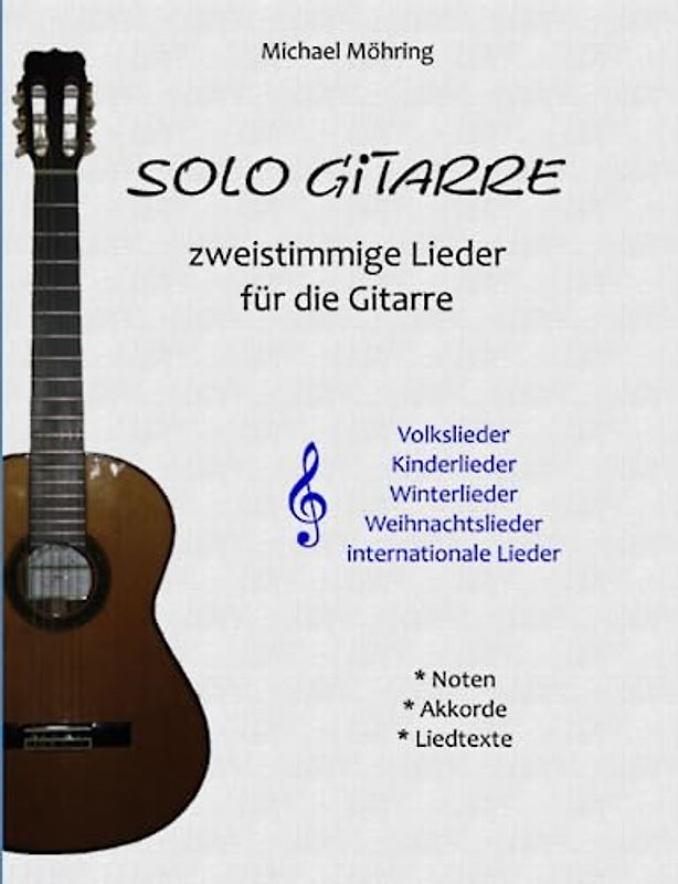 Solo Gitarre: zweistimmige Lieder für die Gitarre