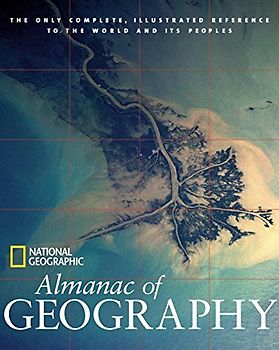 National Geographic Almanac of Geography (National Geographic Almanacs)