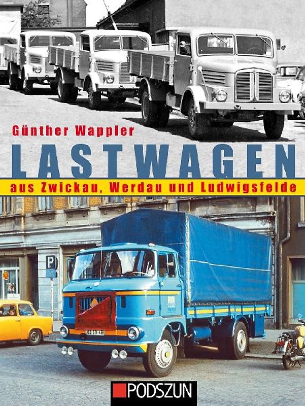 Lastwagen aus Zwickau, Werdau und Ludwigsfelde