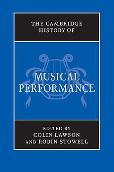 The Cambridge History of Musical Performance