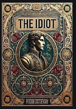 The Idiot (Collector's Edition) (Laminated Hardback with Jacket)