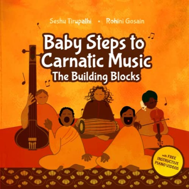 Baby Steps to Carnatic Music : The Building Blocks