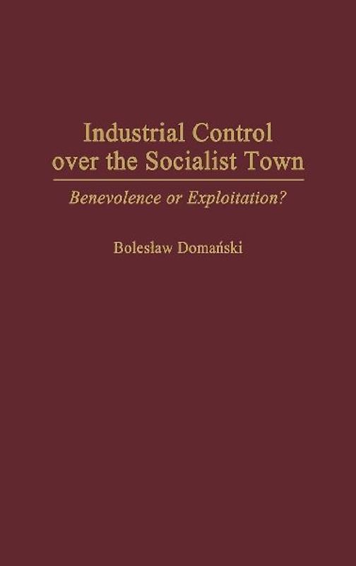 Industrial Control Over the Socialist Town