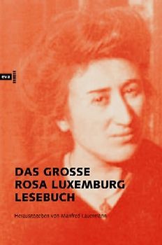 Das große Rosa-Luxemburg-Lesebuch