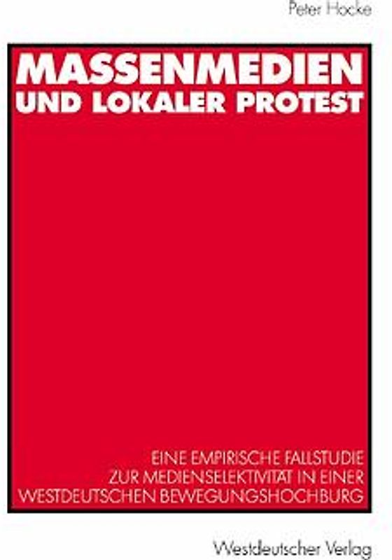 Massenmedien und lokaler Protest