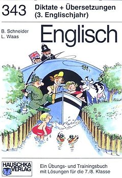 Englisch / Diktate und Übersetzungen (3. Englischjahr). Ein Übungs- und Trainingsbuch mit Lösungen für die 7./8. Klasse