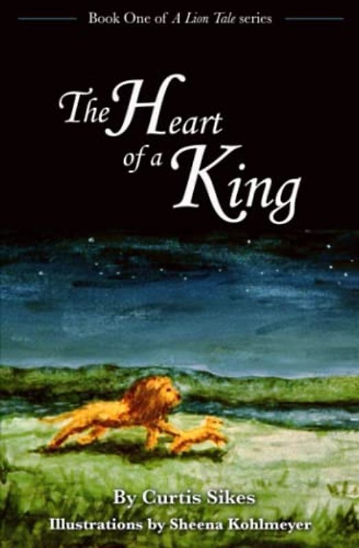 The Heart of a King (A Lion Tale, Band 1)