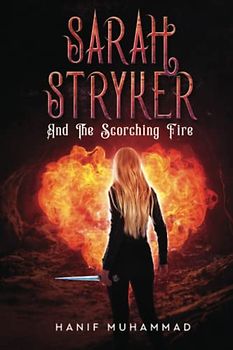 Sarah Stryker: And The Scorching Fire