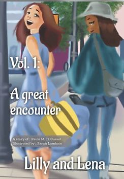 Lilly and Lena: A great encounter (Vol.1)
