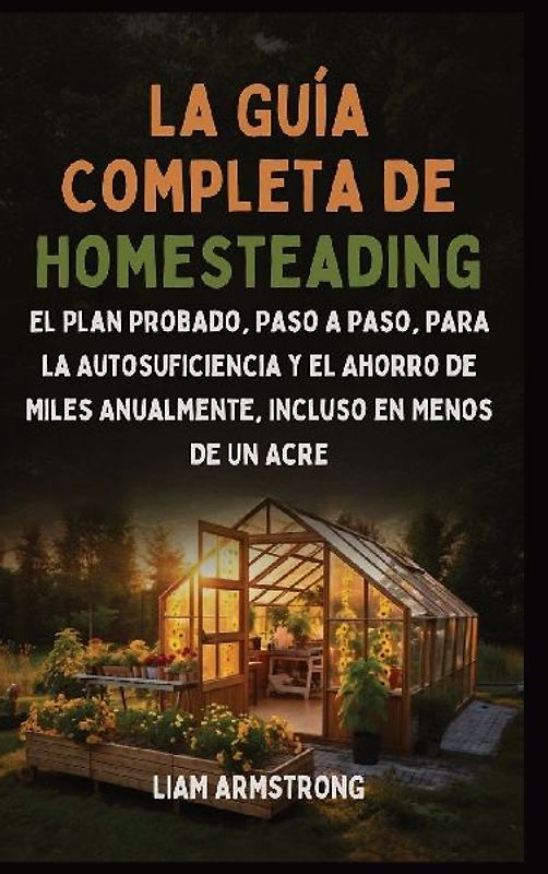 La Guía Completa De Homesteading