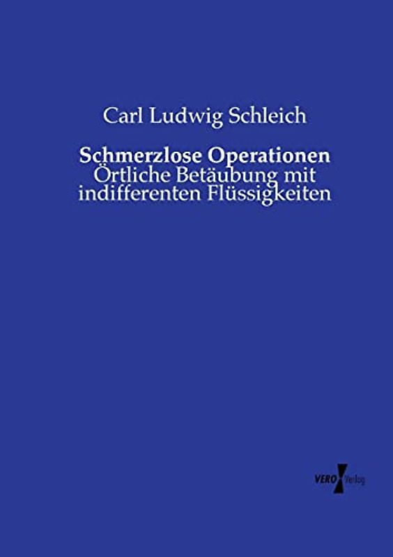 Schmerzlose Operationen: Örtliche Betäubung mit indifferenten Flüssigkeiten