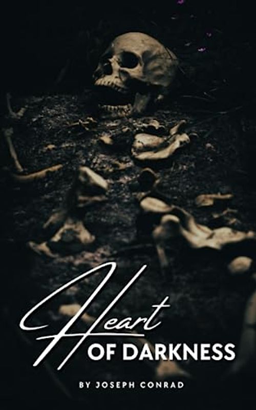 Heart of Darkness: The Classic Horror Story (Annotated)