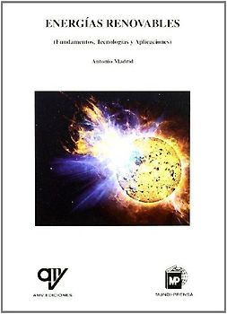 Energías renovables : fundamentos, tecnología y aplicaciones