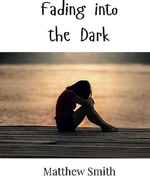 Fading into the Dark