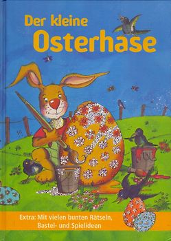 Der kleine Osterhase - Judith Steinbacher [Gebundene Ausgabe]