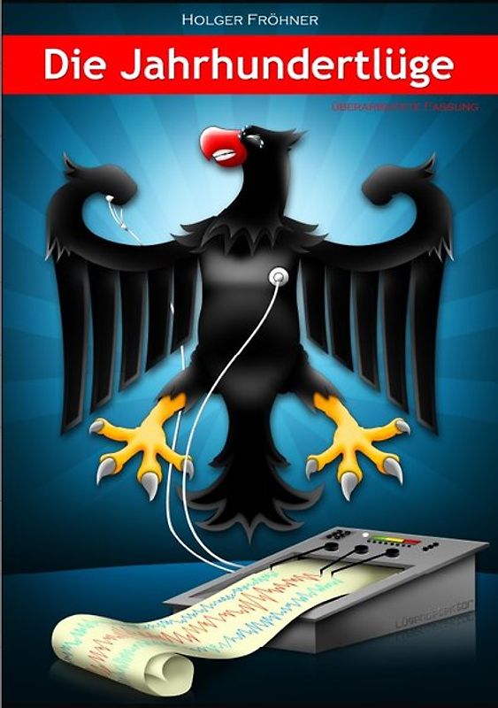 DIE JAHRHUNDERTLÜGE