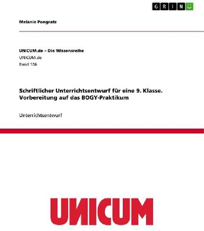 Schriftlicher Unterrichtsentwurf für eine 9. Klasse. Vorbereitung auf das BOGY-Praktikum