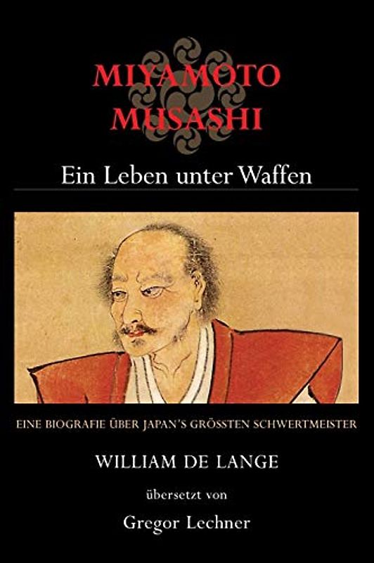 Miyamoto Musashi: Ein Leben unter Waffen
