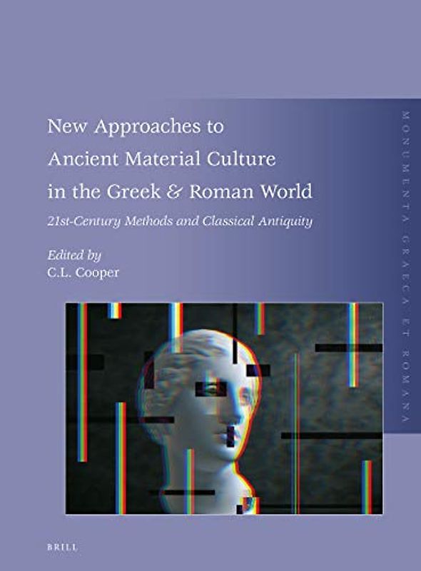 New Approaches to Ancient Material Culture in the Greek & Roman World