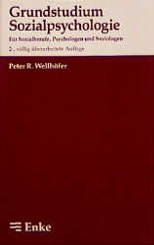 Grundstudium Sozialpsychologie. Für Sozialberufe, Psychologen und Soziologen
