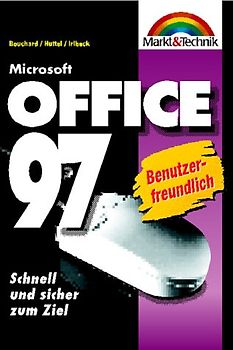 Microsoft Office 97. Schnell und sicher zum Ziel