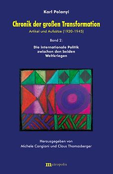 Chronik der grossen Transformation. Artikel und Aufsätze (1920-1945) / Chronik der großen Transformation. Artikel und Aufsätze (1920-1945)