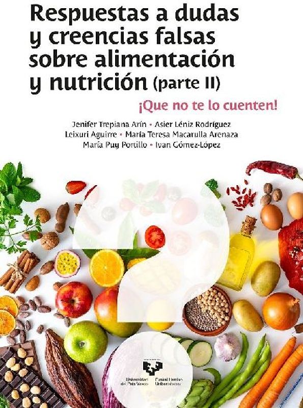 Respuestas a dudas y creencias falsas sobre alimentación y nutrición (parte II) ¡Que no te lo cuenten!