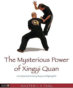 The Mysterious Power of Xingyi Quan