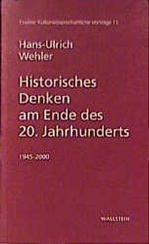 Historisches Denken am Ende des 20. Jahrhunderts