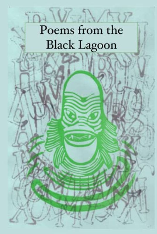 Poems from the Black Lagoon