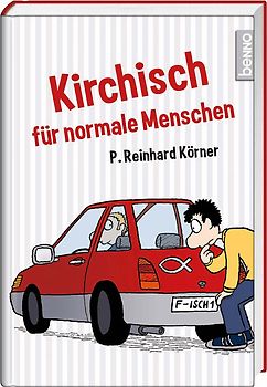 Kirchisch für normale Menschen