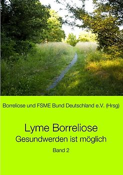 Lyme Borreliose - Gesundwerden ist möglich