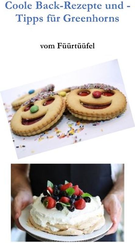 Coole Back-Rezepte und -Tipps für Greenhorns