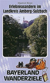 Erlebniswandern im Landkreis Amberg-Sulzbach