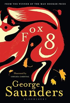 Fox 8 - George Saunders [Hardcover]