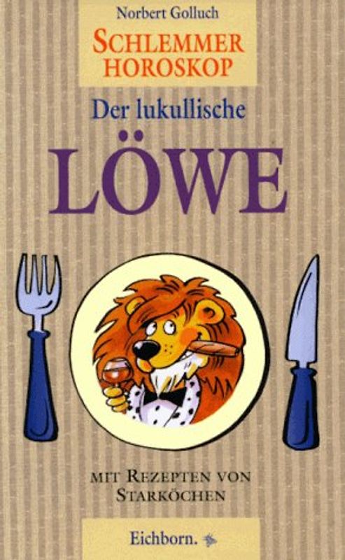Schlemmer-Horoskop / Der lukullische Löwe