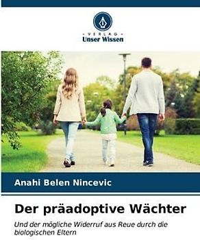 Der präadoptive Wächter