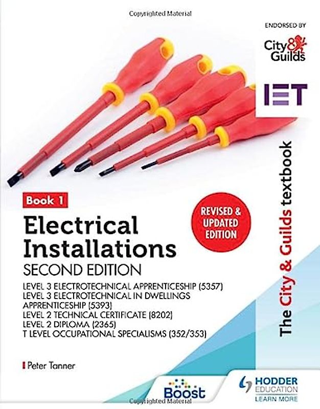 The City & Guilds Textbook: Book 1 Electrical Installations, Second Edition: For the Level 3 Apprenticeships (5357 and 5393), Level 2 Technical Certificate (8202), Level 2 Diploma (2365) & T Level Occupational Specialisms (8710)
