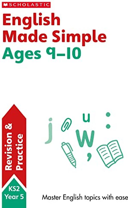 English Practice and Revision Workbook For Ages 9-10 (Year 5) Covers all key topics with answers (SATs Made Simple)
