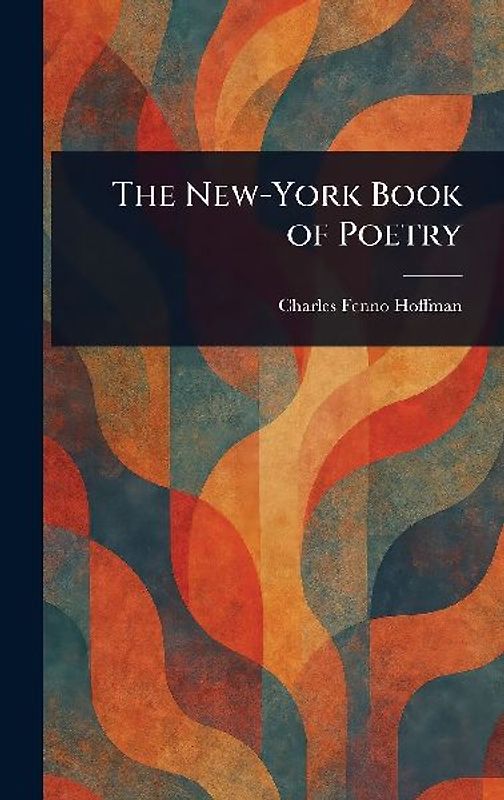 The New-York Book of Poetry