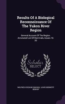 Results Of A Biological Reconnoissance Of The Yukon River Region