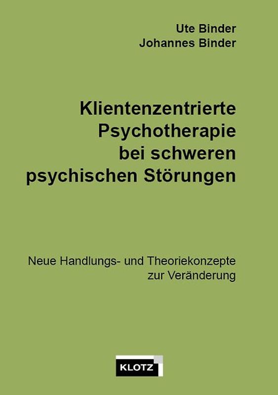 Klientenzentrierte Psychotherapie bei schweren psychischen Störungen