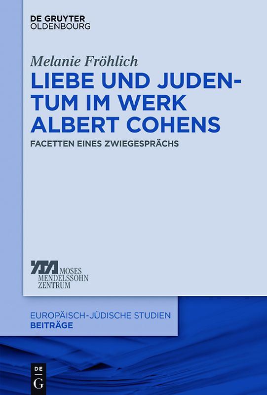 Liebe und Judentum im Werk Albert Cohens