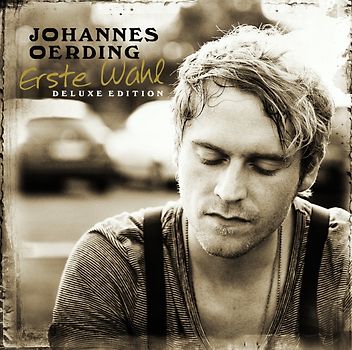 Johannes Oerding - Erste Wahl - DeLuxe Edition